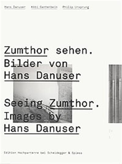 Zumthor sehen/Seeing Zumthor