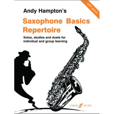 Méthodes et pédagogie FABER MUSIC HAMPTON ANDY - SAXOPHONE BASICS REPERTOIRE - SAXOPHONE AND PIANO Saxophone