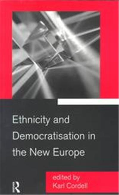 Ethnicity and Democratisation in the New Europe
