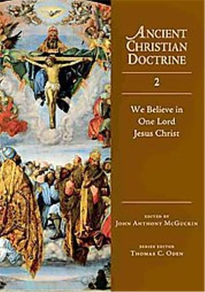 We Believe in One Lord Jesus Christ, Ancient Christian Doctrine
