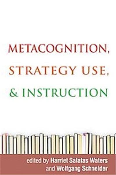 Metacognition, Strategy Use, and Instruction