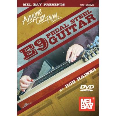 Méthodes et pédagogie MEL BAY HAINES ROB - ANYONE CAN PLAY E9 PEDAL STEEL GUITAR - GUITAR Guitare acoustique