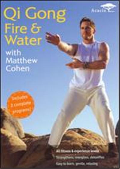 Matthew Cohen: Qi Gong Fire and Water