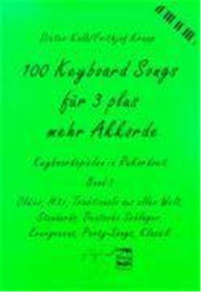 100 Keyboard Songs für 3 plus mehr Akkorde