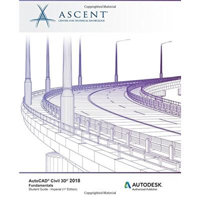 Autocad Civil 3D 2018 Fundamentals - Imperial: Autodesk Authorized Publisher