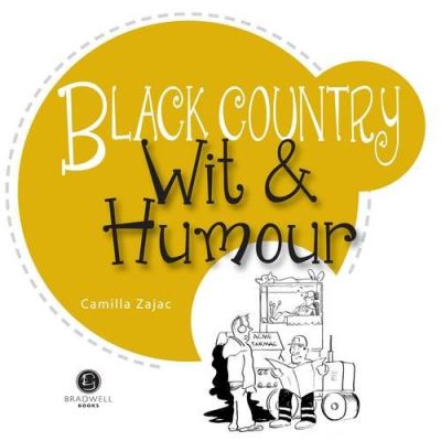 Black Country Wit & Humour: Packed with Fun for All the Family (Wit and Humour)