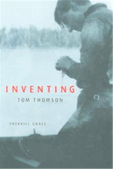 Inventing Tom Thomson