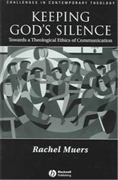 Keeping God's Silence, Challenges in Contemporary Theology