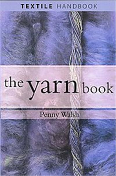 The Yarn Book,  Textile Handbook