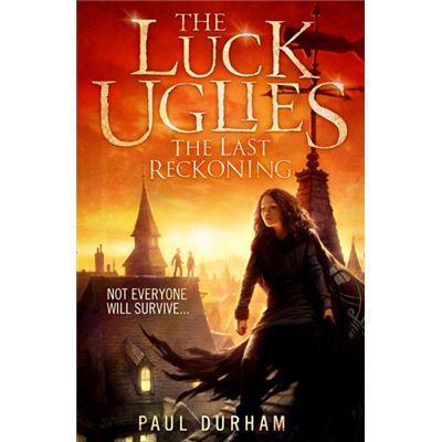 The Last Reckoning (The Luck Uglies, Book 3) (Paperback)