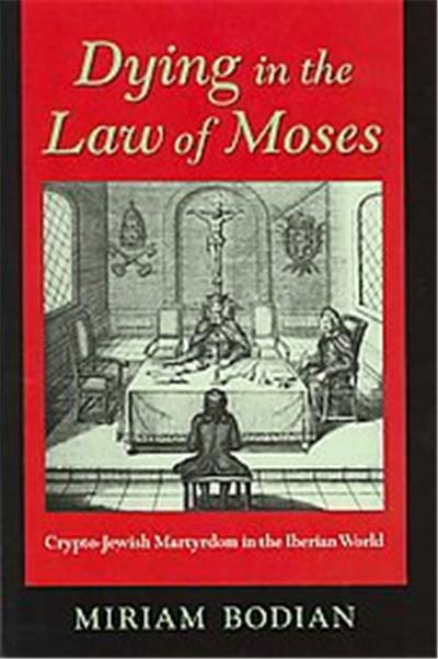 Dying in the Law of Moses, The Modern Jewish Experience Series