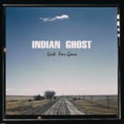 Lost Far Gone - Indian Ghost