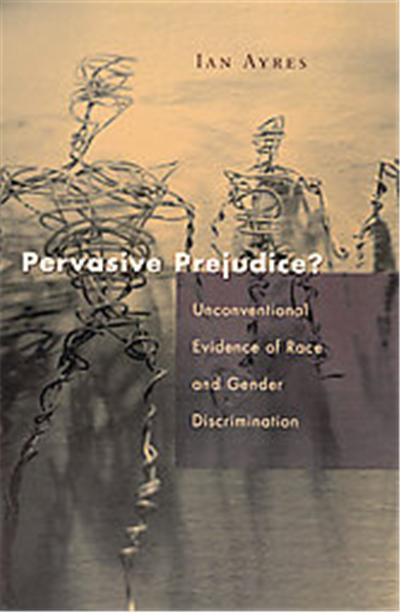 Pervasive Prejudice?