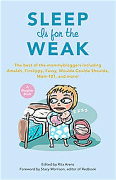 Sleep Is for the Weak, Blogher Book