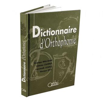 Dictionnaire d'orthophonie. 3e édition - 1