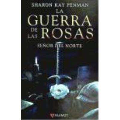 Señor Del Norte (La Guerra De Las Rosas) - Penman, Sharon Kay