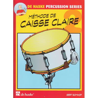 Méthodes et pédagogie DEHASKE BOMHOF GERT - METHODE DE CAISSE-CLAIRE VOL.2 Percussion