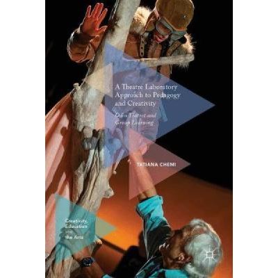 A Theatre Laboratory Approach to Pedagogy and Creativity - [Version Originale]