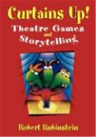 Curtains Up!: Theatre Games and Storytelling