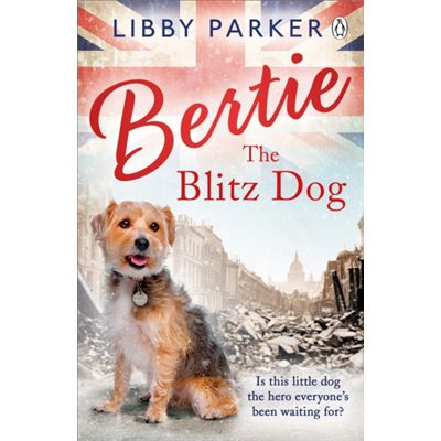 Bertie The Blitz Dog
