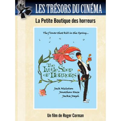 Les Trésors du cinéma : La Petite Boutique des horreurs (The Little Shop of Horrors)