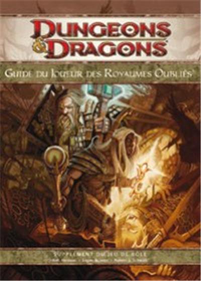 Wizards of the Coast - DUNGEONS & DRAGONS 4 - Guide des Joueurs des Royaumes Oublies V4