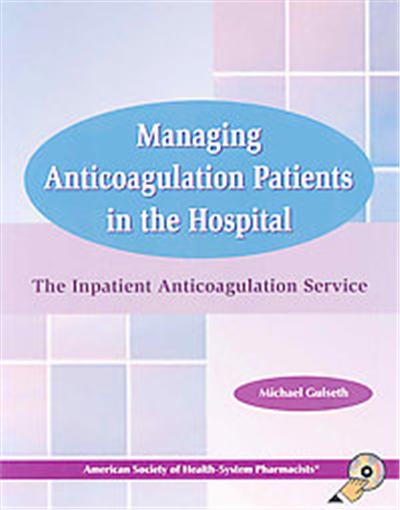 Managing Anticoagulation Patients in the Hospital