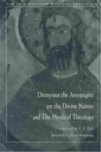 Dionysius the Areopagite on the Divine Names and the Mystical Theology
