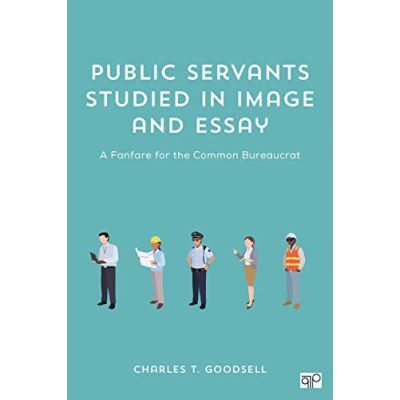 Public Servants Studied in Image and Essay: A Fanfare for the Common Bureaucrat - [Version Originale]