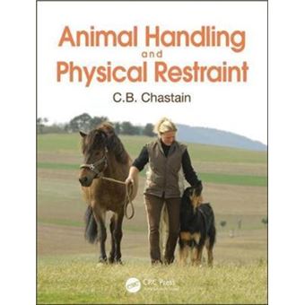 Animal Handling & Physical Restraint C B University Of Missouri ...