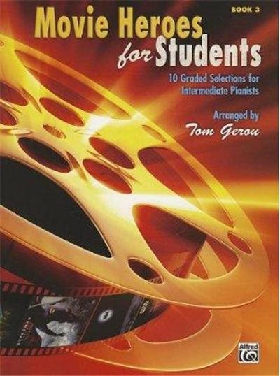 Movie Heroes For Students Vol.3 10 Graded Selections For Intermediate Pianists