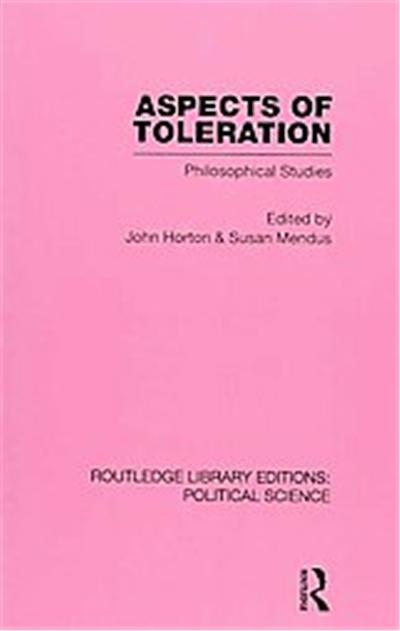 Aspects of Toleration, Routledge Library Editions: political Science