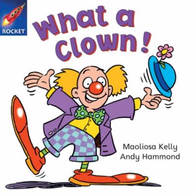 Rigby Star Independent Red Reader 3: What a Clown
