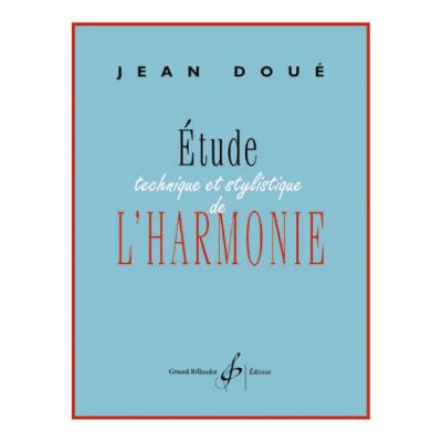 Méthodes et pédagogie BILLAUDOT DOUE JEAN -  ETUDE TECHNIQUE ET STYLISTIQUE DE L'HARMONIE Théorie - harmonie