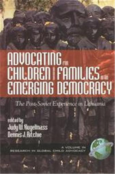 Advocating for Children and Families in an Emerging Democracy, Research in Global Child Advocacy