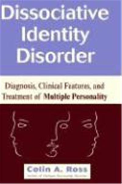 Dissociative Identity Disorder: Diagnosis, Clinical Features, and Treatment of Multiple Personality