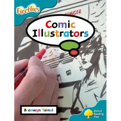 Oxford Reading Tree: Level 9: Fireflies: Comic Illustrators Collectif