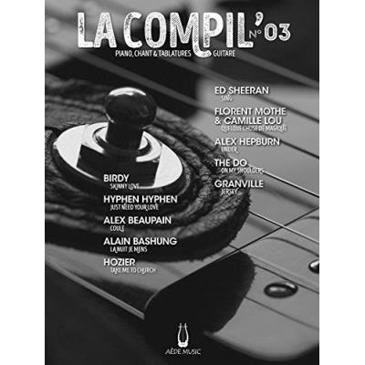 La Compil' N°3 Piano Chants et Tablatures Guitare