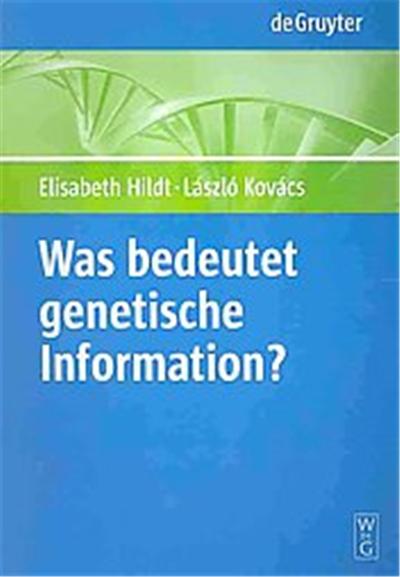 Was Bedeutet Genetische Information? / What Is Mean by Genetic Information?
