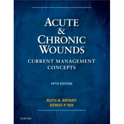 Acute And Chronic Wounds: Current Management Concepts, 5E (Hardcover)