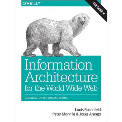 Information Architecture: For The Web And Beyond (Paperback)