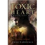 Toxic Heart: a Mystic City Novel