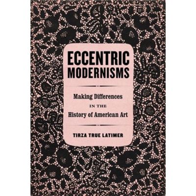 Eccentric Modernisms