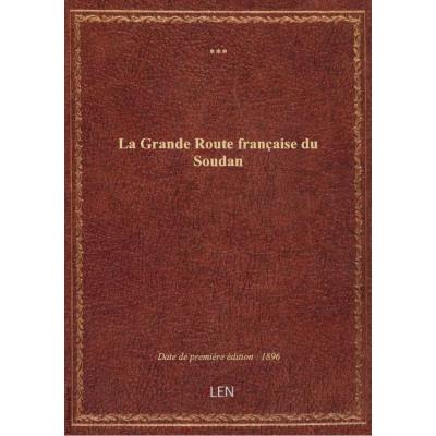 La Grande Route française du Soudan