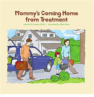 Mommy's Coming Home from Treatment