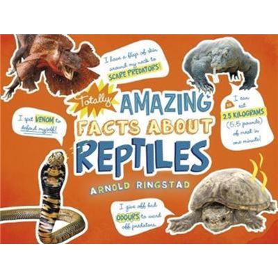 Totally Amazing Facts About Reptiles