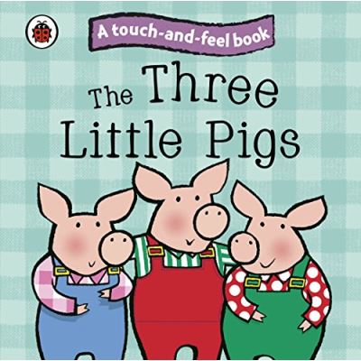 Touch and Feel Fairy Tales: The Three Little Pigs