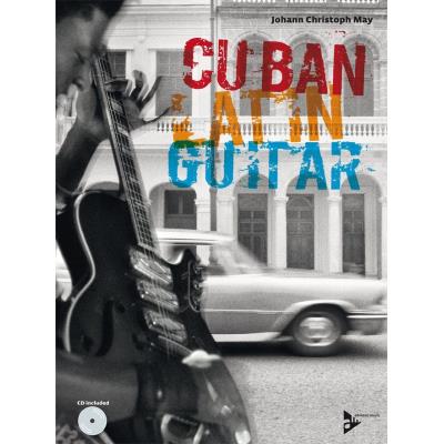 Méthodes et pédagogie ADVANCE MUSIC MAY J. CH. - CUBAN LATIN GUITAR + CD Guitare