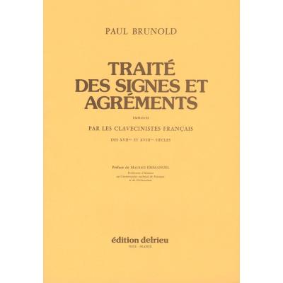 Méthodes et pédagogie EDITION DELRIEU BRUNOLD PAUL - TRAITE DES SIGNES ET AGREMENTS - PIANO Piano