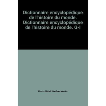 Dictionnaire Encyclopédique De L'histoire Du Monde. Dictionnaire ...